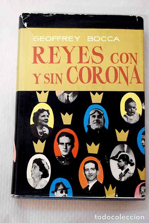 Libros: Reyes con y sin corona.- Bocca, Geoffrey