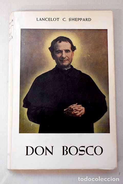 Libros: Don Bosco: Sheppard, Lancelot Capel.- Sheppard, Lancelot Capel