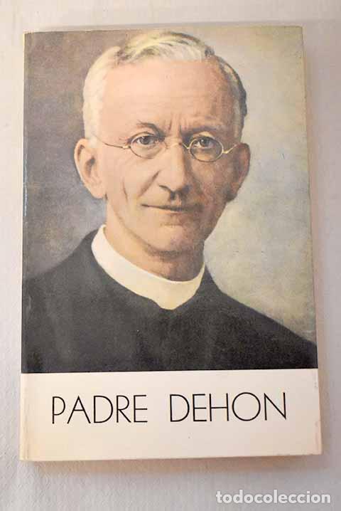 books: El Padre Le&oacute;n Dehon, fundador de los Sacerdotes del Sagrado Coraz&oacute;n, Padres Reparadores