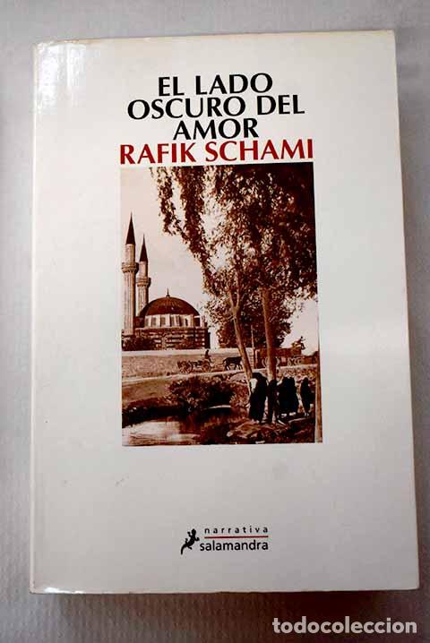 books: El lado oscuro del amor.- Schami, Rafik