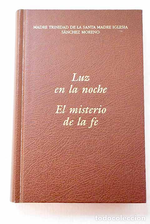 Libros: Luz en la noche ; El misterio de la fe.- Trinidad de la Santa Madre Iglesia