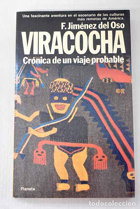 Libros: Viracocha: cr&oacute;nica de un viaje probable.- Jim&eacute;nez del Oso, Fernando