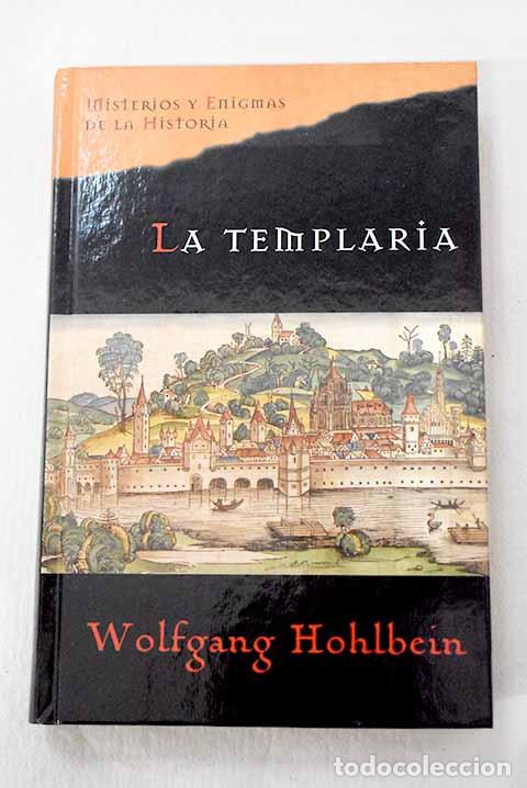 Libros: La templaria: Hohlbein, Wolfgang.- Hohlbein, Wolfgang