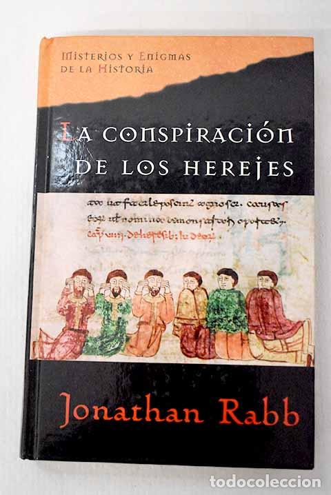 Libros: La conspiraci&oacute;n de los herejes.- Rabb, Jonathan