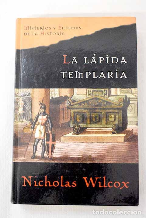 Libros: La l&aacute;pida templaria: Wilcox, Nicholas.- Wilcox, Nicholas