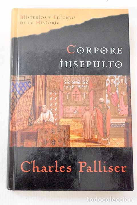 Libros: Corpore insepulto: el misterio de las voces de Thurchester.- Palliser, Charles