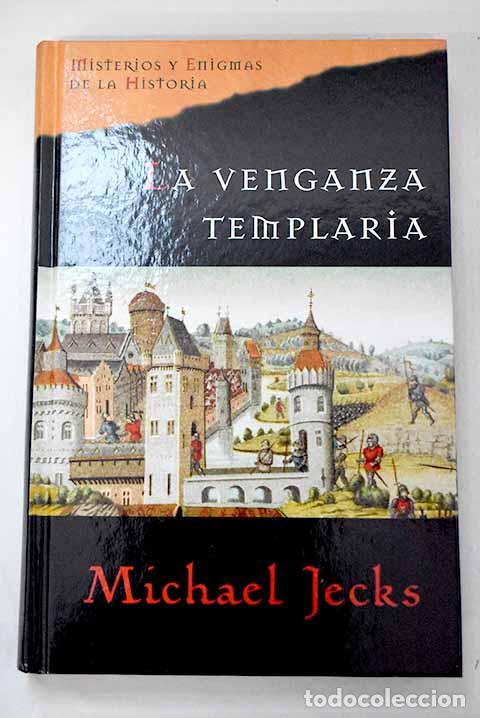 Libros: La venganza templaria.- Jecks, Michael