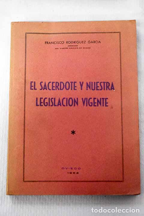 Libros: El sacerdote y nuestra legislacion vigente.- Garcia Rodriguez, Francisco
