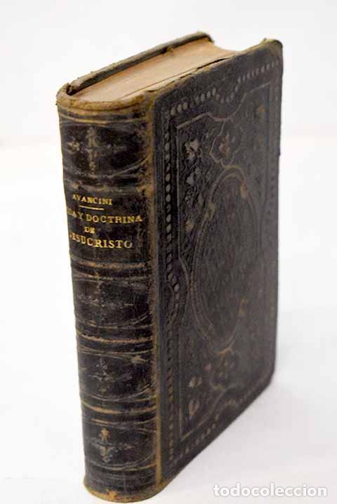 Libros: Vida y doctrina de Jesucristo: sacada de los cuatro evangelistas.- Avancini, Niccolo