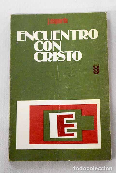 Libros: Encuentro con Cristo: p&aacute;ginas para meditar el evangelio.- Esquerda Bifet, Juan
