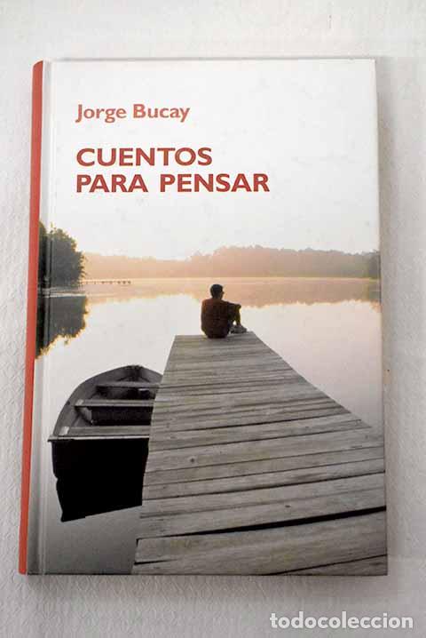 Libros: Cuentos para pensar: Bucay, Jorge.- Bucay, Jorge - Foto 1