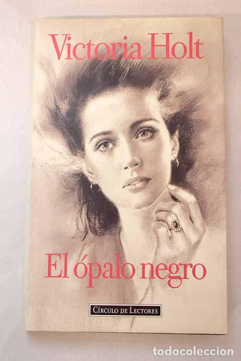 Libros: El &oacute;palo negro: Holt, Victoria.- Holt, Victoria
