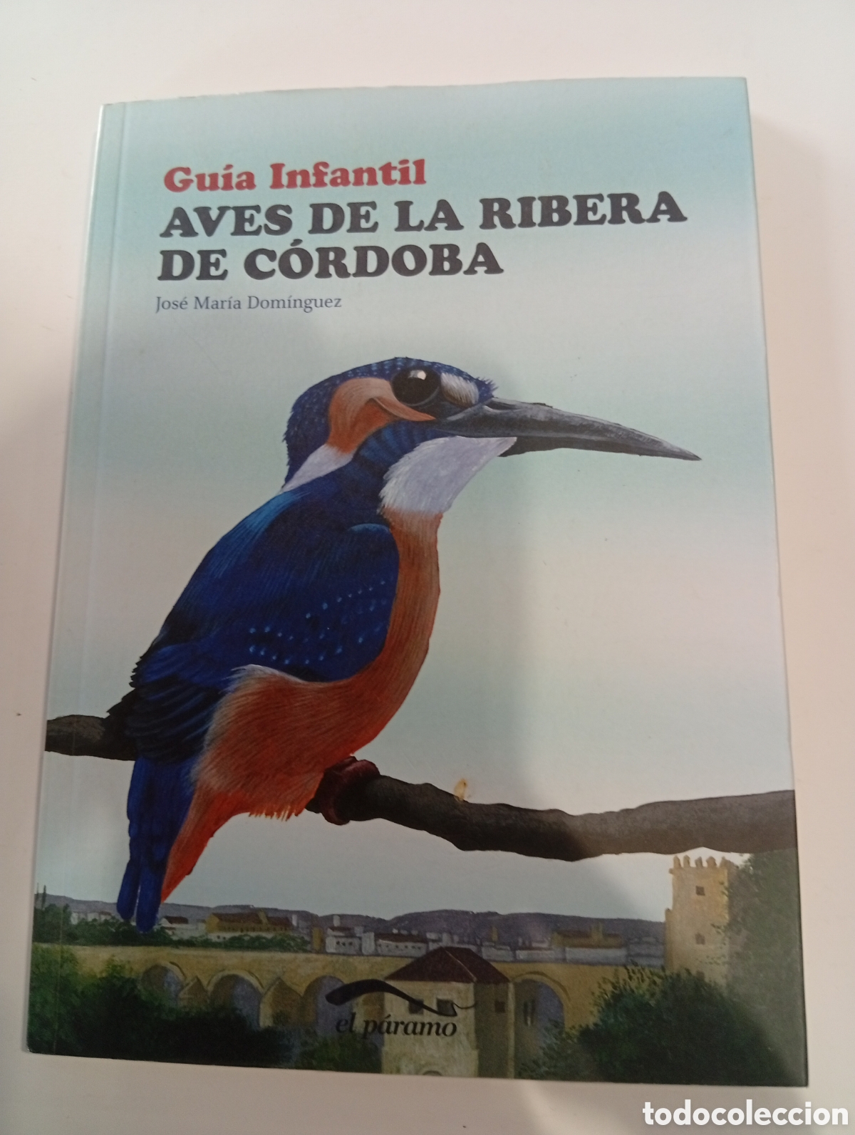 Libros: Gu&iacute;a infantil Aves de la Ribera de C&oacute;rdoba Jos&eacute; Mar&iacute;a Dom&iacute;nguez