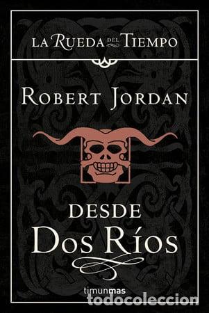 Libros: Desde dos r&iacute;os - Robert Jordan - Foto 1