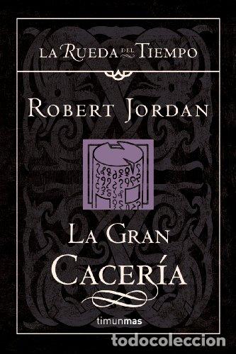 Libros: La gran cacer&iacute;a - Robert Jordan