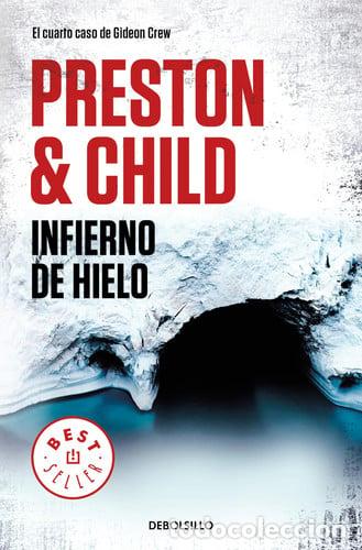 Libros: Infierno de hielo - Preston, Douglas J., Child, Lincoln