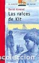 Libros: Las ra&iacute;ces de Kit. El Barco de Vapor