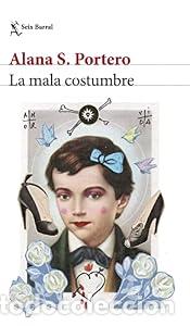 Libros: La mala costumbre - Alana S. Portero