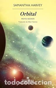 Libros: Orbital - Samantha Harvey
