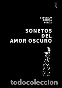 Libros: Sonetos del amor oscuro - GARC&Iacute;A LORCA FEDERICO