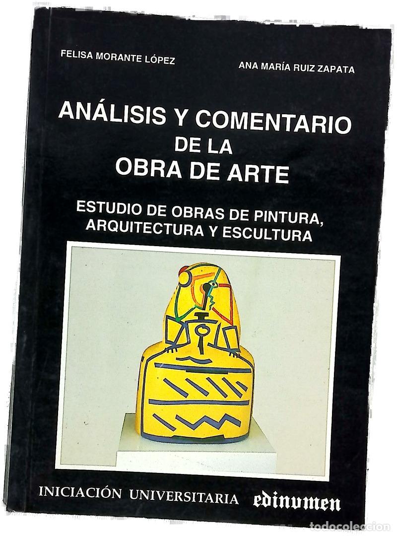 Livres: An&aacute;lisis y comentario de la obra de arte estudio de obras de pintura, arquitectura y escultura