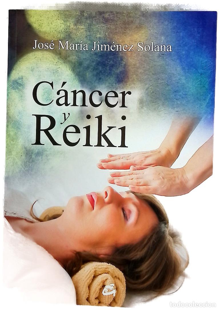 B&uuml;cher: C&aacute;ncer y reiki - Jim&eacute;nez Solana, Jos&eacute; Mar&iacute;a