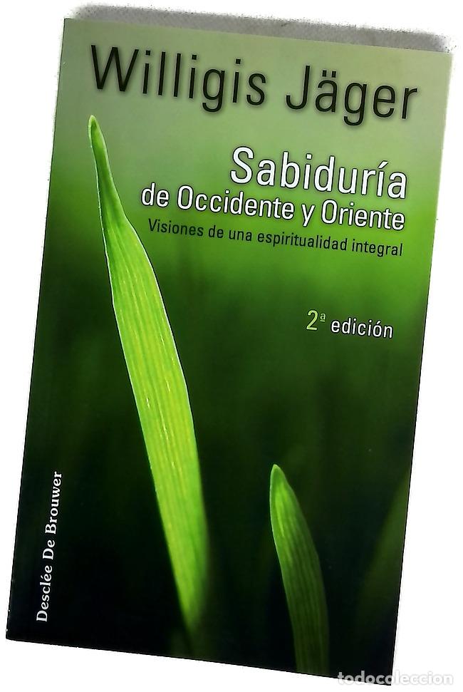 Libros: Sabidur&iacute;a de Occidente y Oriente visiones de una espiritualidad integral - Foto 1