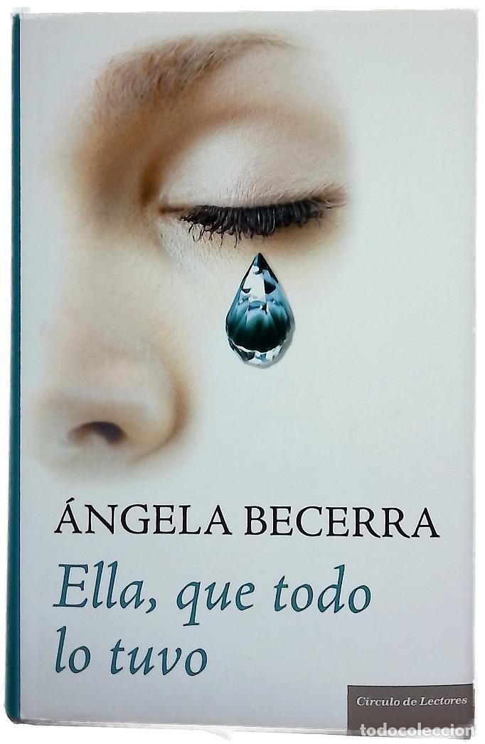 Livros em segunda m&atilde;o: Ella, que todo lo tuvo - Becerra, &Aacute;ngela