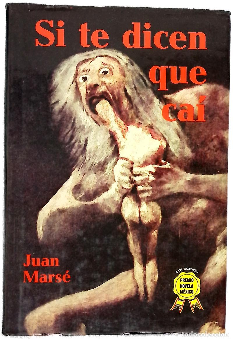 Libros: Si te dicen que ca&iacute; - Mars&eacute;, Juan