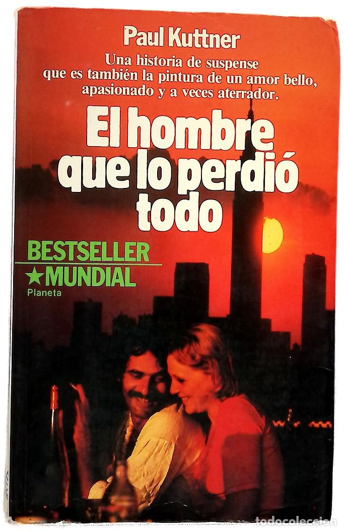 B&uuml;cher: El hombre que lo perdi&oacute; todo novela