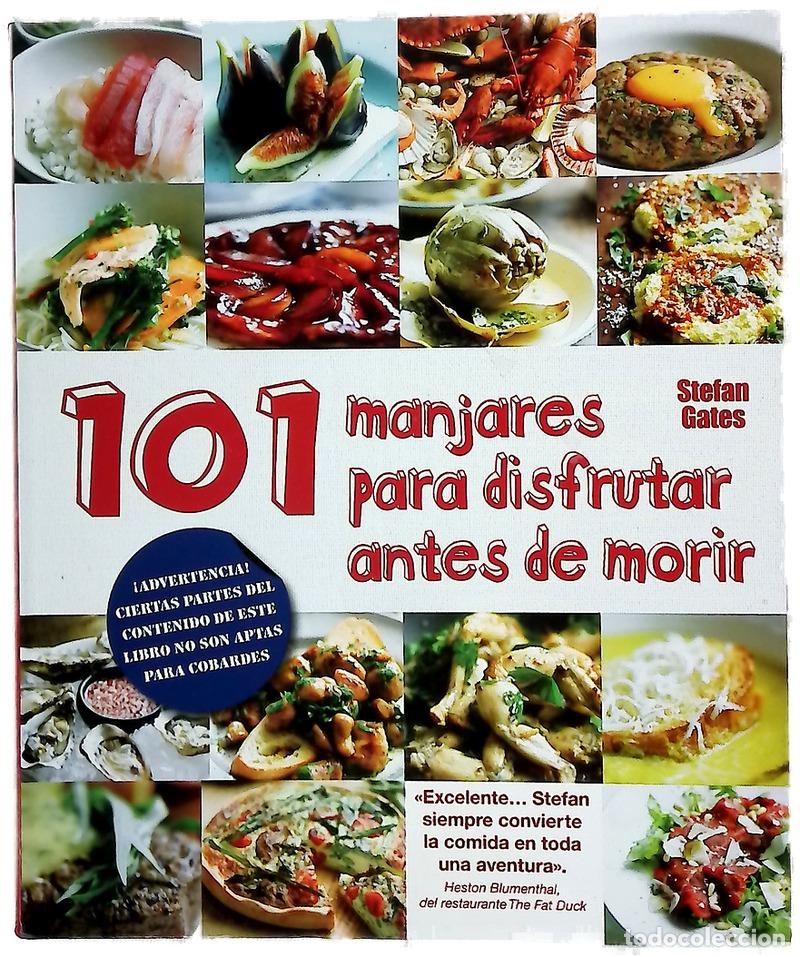 Libros: 101 MANJARES PARA DISFRUTAR ANTES DE MORIR