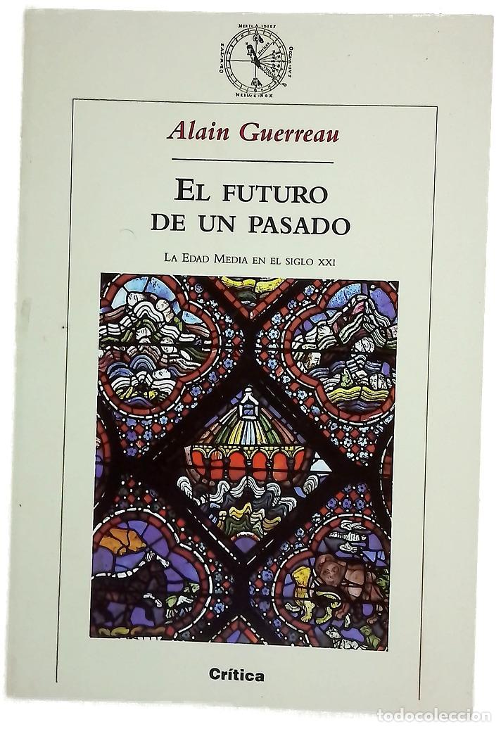 Libros: El futuro de un pasado la Edad Media en el siglo XXI
