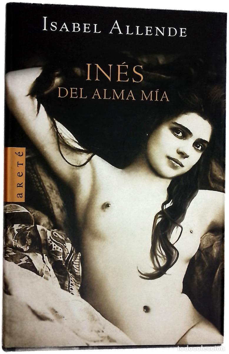 Libros: In&eacute;s del alma m&iacute;a - Allende, Isabel - Foto 1
