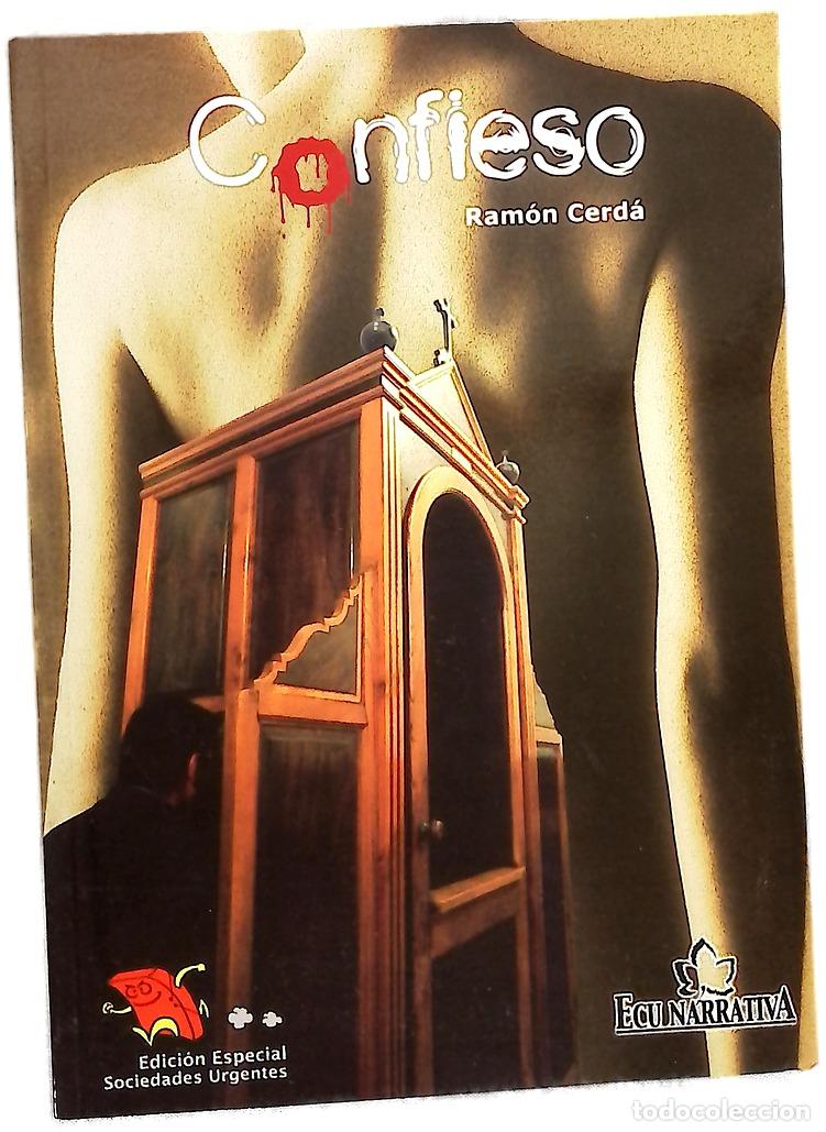 Libros: Confieso - Cerda, Ram&oacute;n - EcaNarrativa - Foto 1