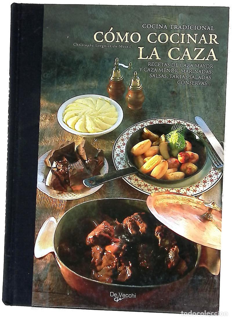 Libros: C&oacute;mo cocinar la caza - Lorgnier du Mesnil, Christophe