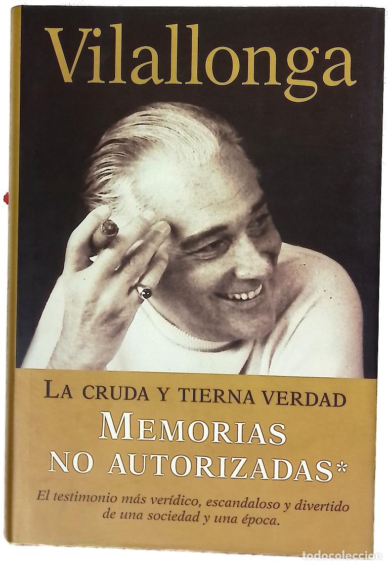 Libros: La cruda y tierna verdad - Vilallonga, Jos&eacute; Luis de