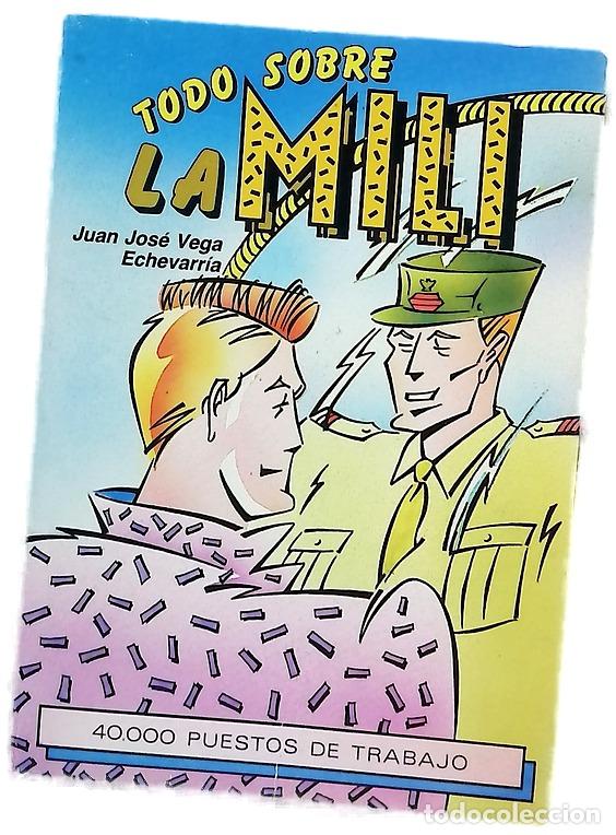 Libros: Todo sobre la mili - Vega Echevarr&iacute;a, Juan Jos&eacute;