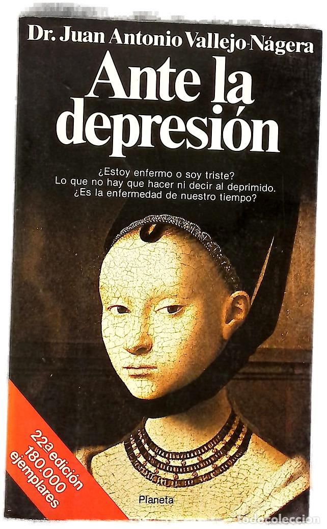 Libros: Ante la depresi&oacute;n - Vallejo-N&aacute;gera, Juan Antonio