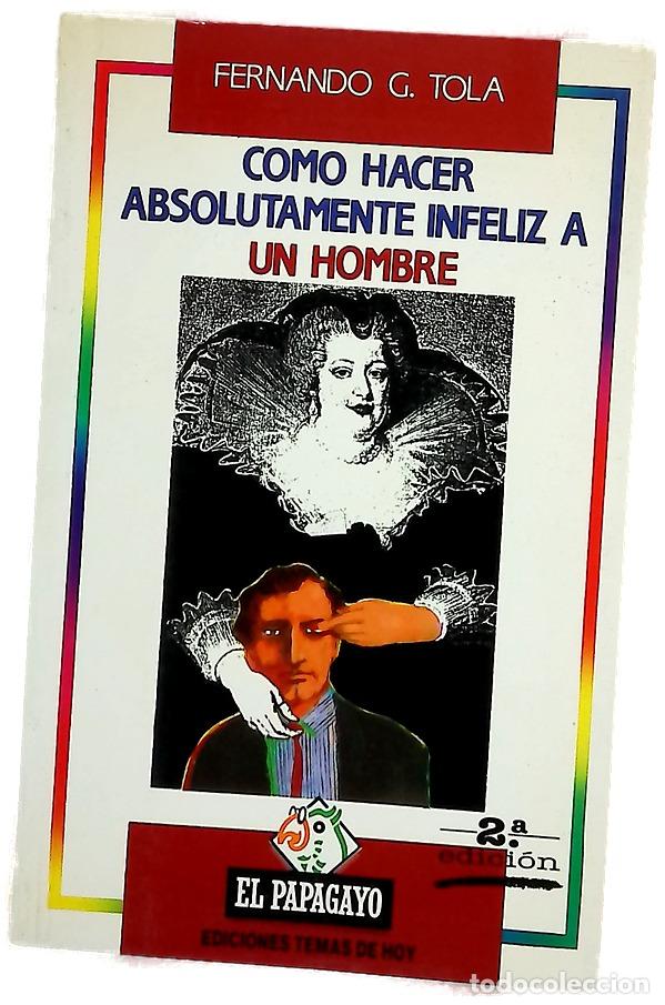 Libros: C&oacute;mo hacer absolutamente infeliz a un hombre