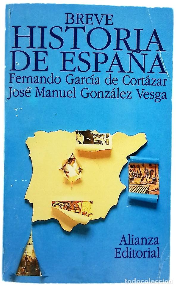 Libros: Breve historia de Espa&ntilde;a - Garc&iacute;a de Cort&aacute;zar, Fernando; Gonz&aacute;lez Vesga, Jos&eacute; Manuel
