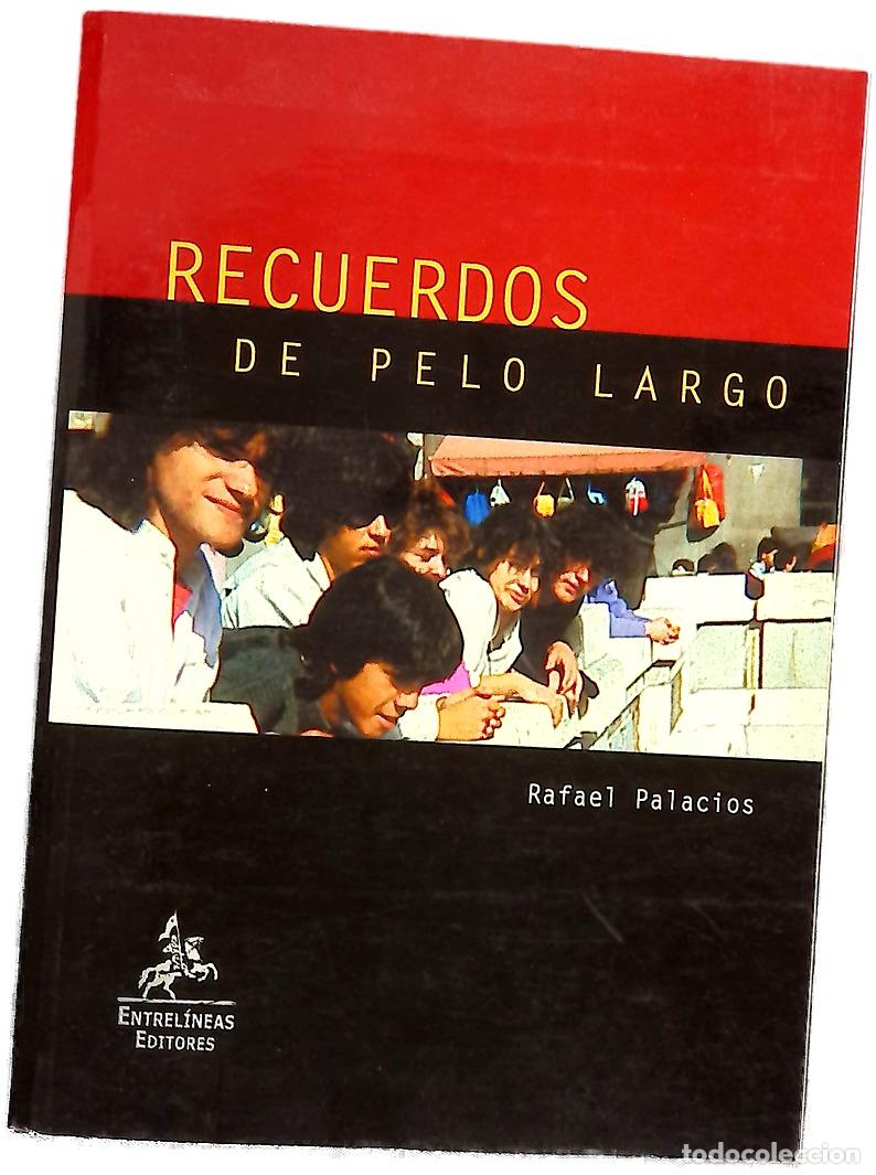 Libros: Recuerdos de pelo largo - Palacios, Rafael