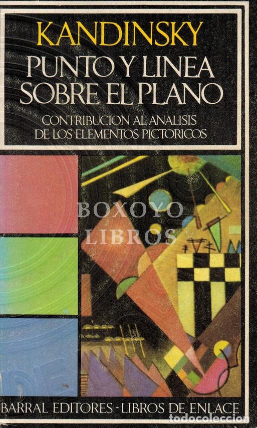B&uuml;cher: KANDINSKY. Punto y l&iacute;nea sobre el plano. Contribuci&oacute;n al an&aacute;lisis de los elementos pict&oacute;ricos
