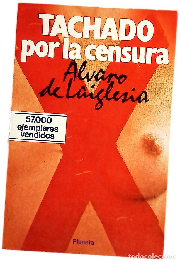 books: Tachado por la censura - Laiglesia, &Aacute;lvaro de
