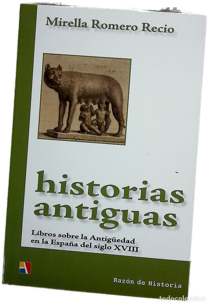 Libros: Historias antiguas libros sobre la antig&uuml;edad en la Espa&ntilde;a del siglo XVIII