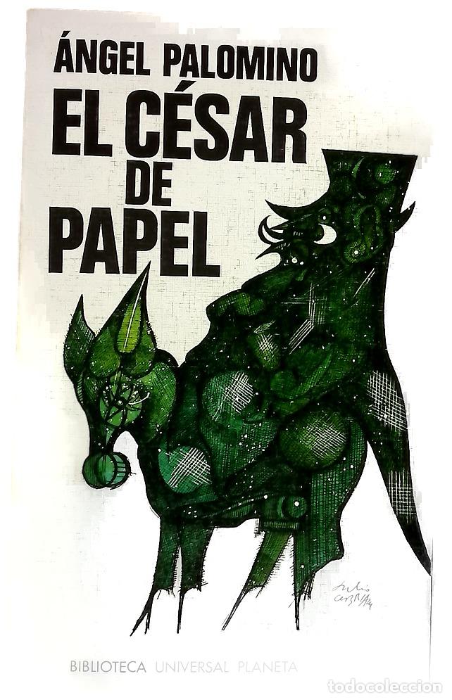 Libros: El C&eacute;sar de papel - Palomino, &Aacute;ngel