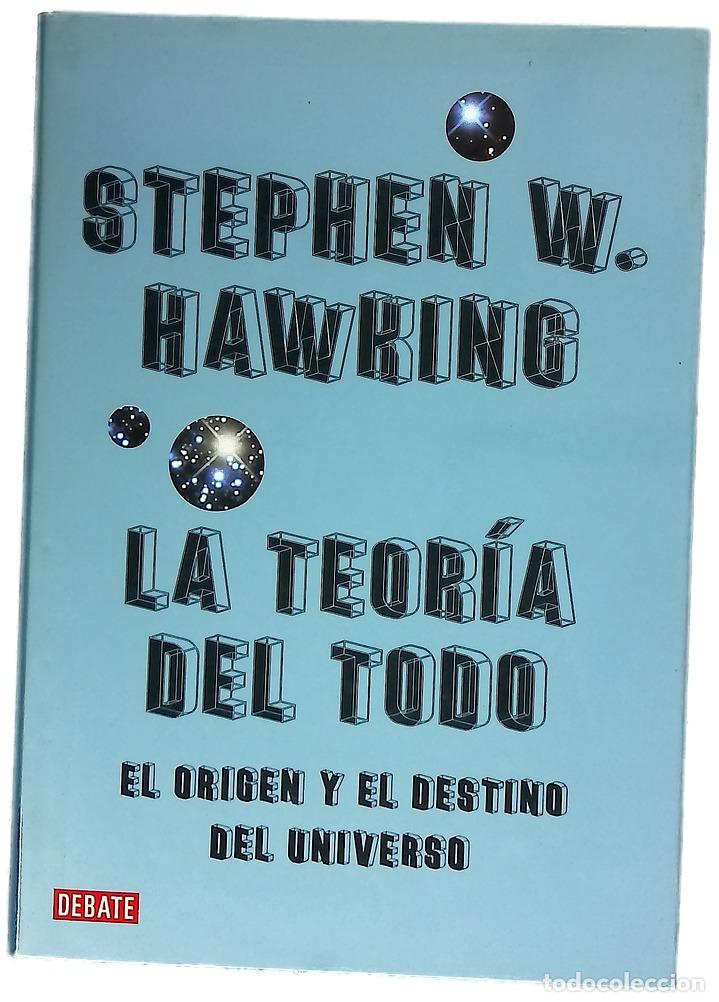 Libros: La teor&iacute;a del todo el origen y el destino del universo
