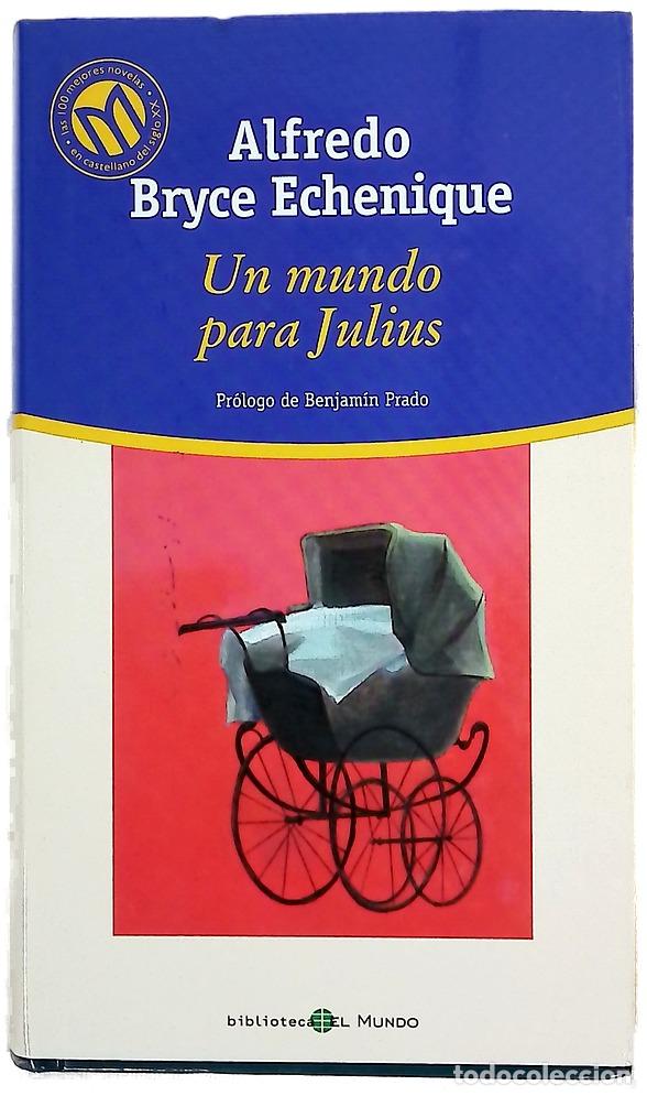 books: Un mundo para Julius - Bryce Echenique, Alfredo