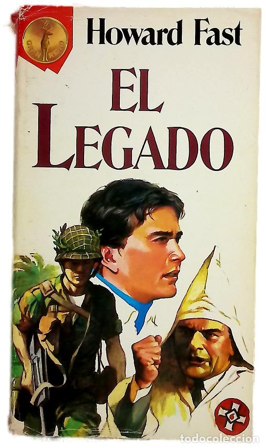Libros: El legado - Fast, Howard; Monasterio, Amalia