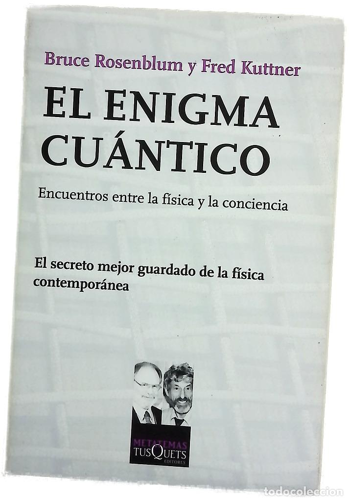 Libros: El enigma cu&aacute;ntico encuentros entre la f&iacute;sica y la conciencia