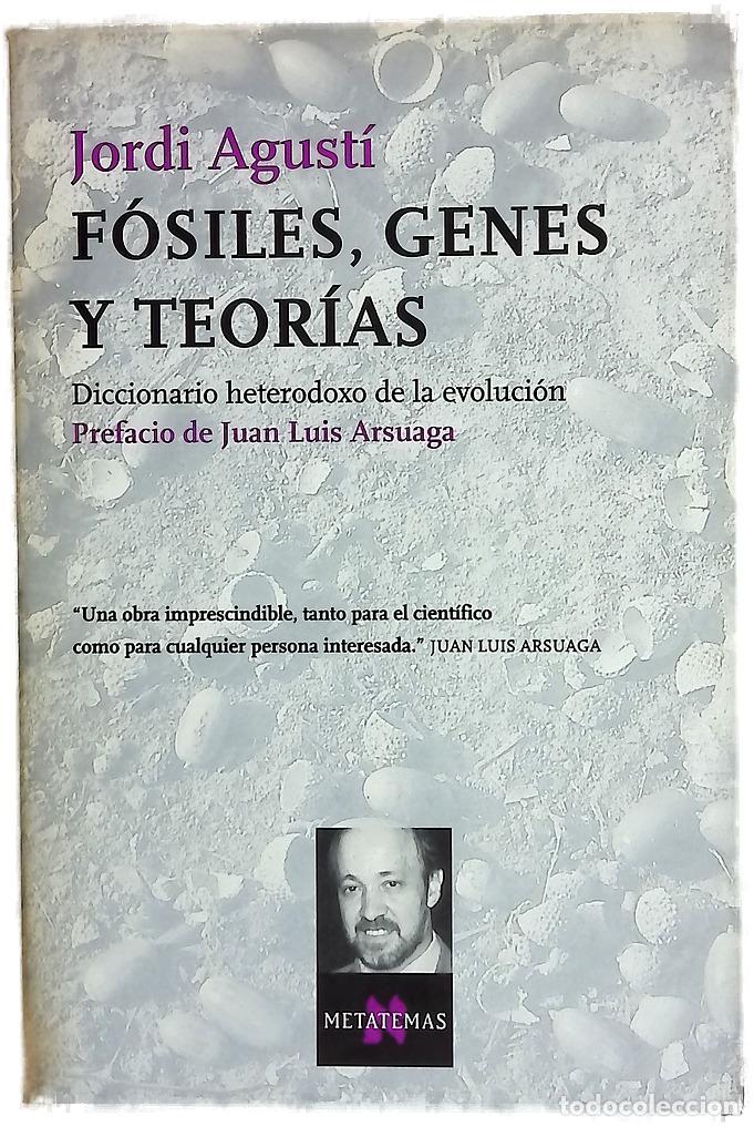 Libros: F&oacute;siles, genes y teor&iacute;as diccionario heterodoxo de la evoluci&oacute;n